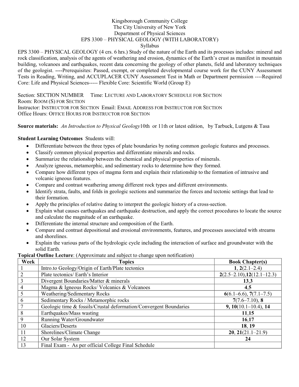 PHYSICAL GEOLOGY (WITH LABORATORY) Syllabus EPS 3300 – PHYSICAL GEOLOGY (4 Crs