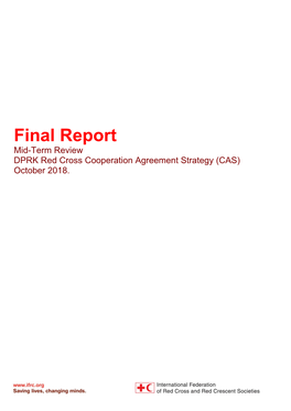 Final Report Mid-Term Review DPRK Red Cross Cooperation Agreement Strategy (CAS) October 2018