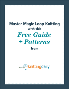 Master Magic Loop Knitting with This Free Guide + Patterns from Knitting