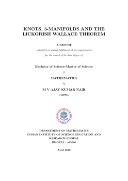 Knots, 3-Manifolds and the Lickorish Wallace Theorem