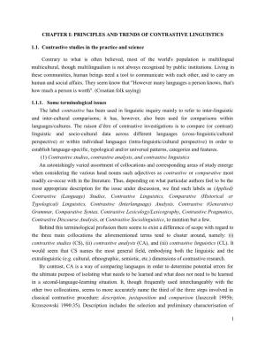 1 CHAPTER I: PRINCIPLES and TRENDS of CONTRASTIVE LINGUISTICS 1.1. Contrastive Studies in the Practice and Science Contrary To