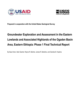 Groundwater Exploration and Assessment in the Eastern Lowlands and Associated Highlands of the Ogaden Basin Area, Eastern Ethiopia: Phase 1 Final Technical Report