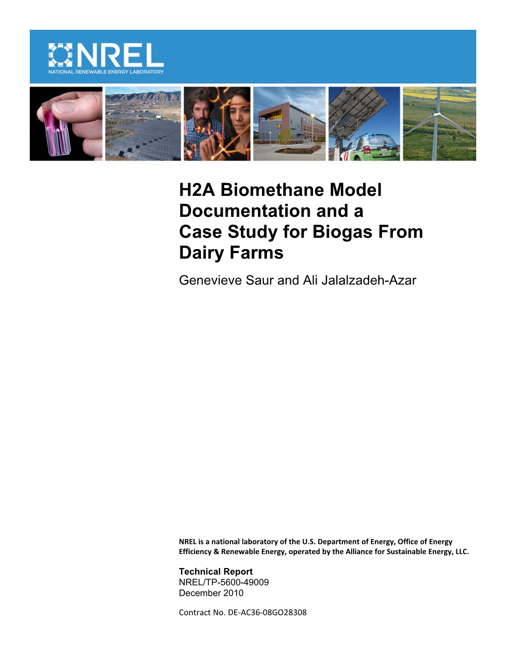 H2A Biomethane Model Documentation and a Case Study for Biogas from Dairy Farms Genevieve Saur and Ali Jalalzadeh-Azar