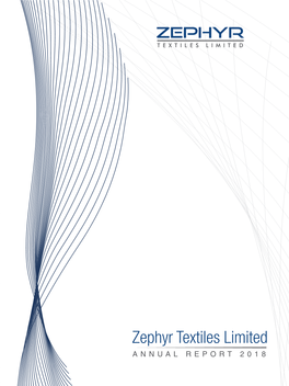 Zephyr Textiles Limited ANNUAL REPORT 2018 02 Contents