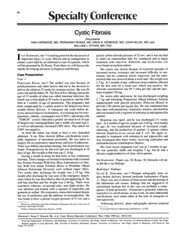 Cystic Fibrosis Discussants IVAN HARWOOD, MD; FERNANDO ROSAS, MD; DAVID K