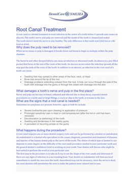 Root Canal Treatment a Root Canal Is a Dental Treatment to Treat Infection in the Centre of a Tooth Before It Spreads and Causes an Abscess