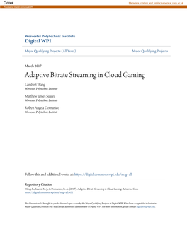 Adaptive Bitrate Streaming in Cloud Gaming Lambert Wang Worcester Polytechnic Institute