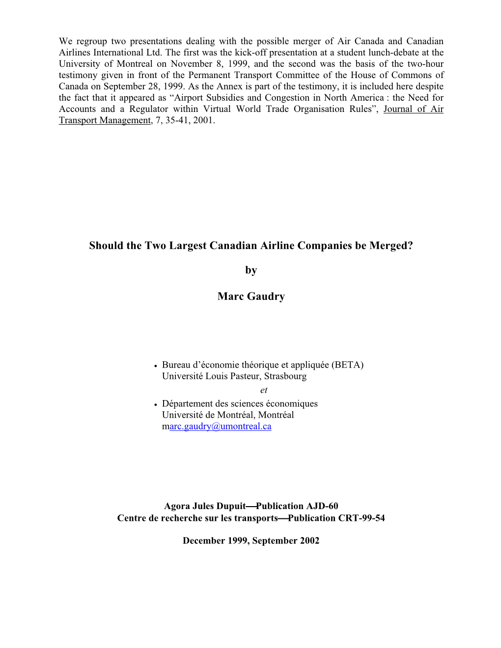 We Regroup Two Presentations Dealing with the Possible Merger of Air Canada and Canadian Airlines International Ltd