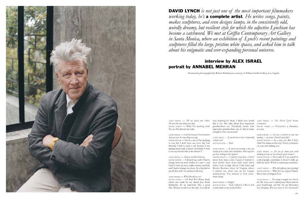 David Lynch Is Not Just One of the Most Important Filmmakers Working Today, He’S a Complete Artist