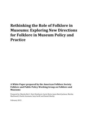 Rethinking the Role of Folklore in Museums: Exploring New Directions for Folklore in Museum Policy and Practice