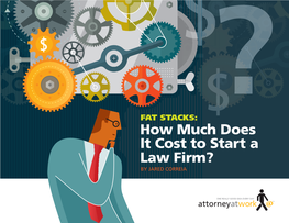How Much Does It Cost to Start a Law Firm? by JARED CORREIA