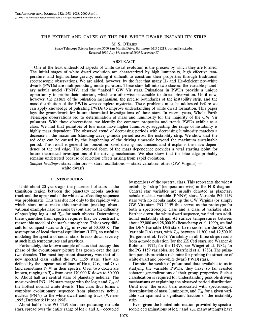 The Extent and Cause of the Pre-White Dwarf Instability Strip