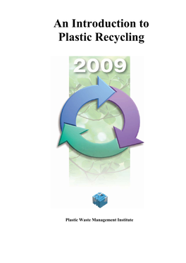 An Introduction to Plastic Recycling" Throws Light on Waste Problems and in Particular on the Issue of Plastic Waste