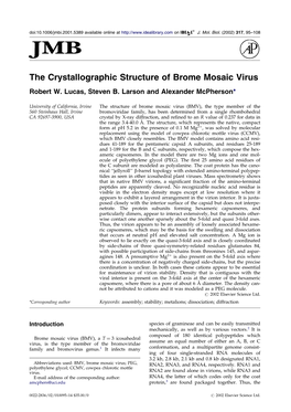The Crystallographic Structure of Brome Mosaic Virus Robertw.Lucas,Stevenb.Larsonandalexandermcpherson*
