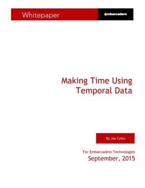 Making Time Using Temporal Data