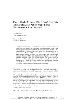 Who Is Black, White, Or Mixed Race? How Skin Color, Status, and Nation Shape Racial Classiﬁcation in Latin America1