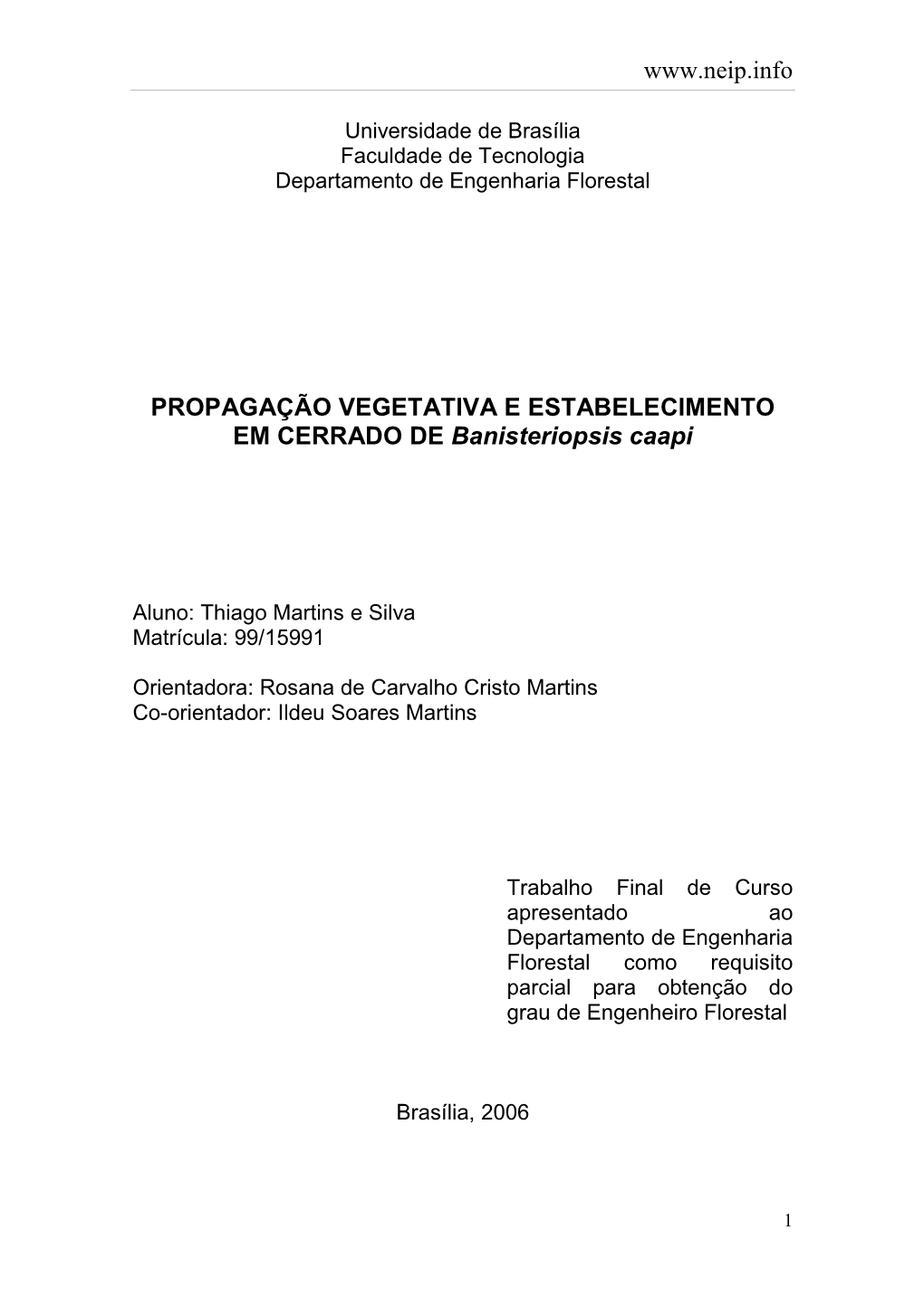 PROPAGAÇÃO VEGETATIVA E ESTABELECIMENTO EM CERRADO DE Banisteriopsis Caapi