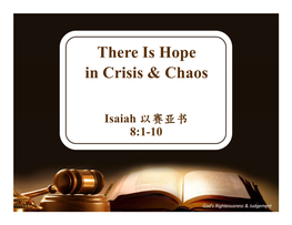 There Is Hope in Crisis & Chaos