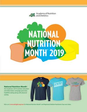 National Nutrition Month®, the Academy’S 2019 Nutrition Education and Information Campaign Promotes Healthful Eating Along with Physical Activity