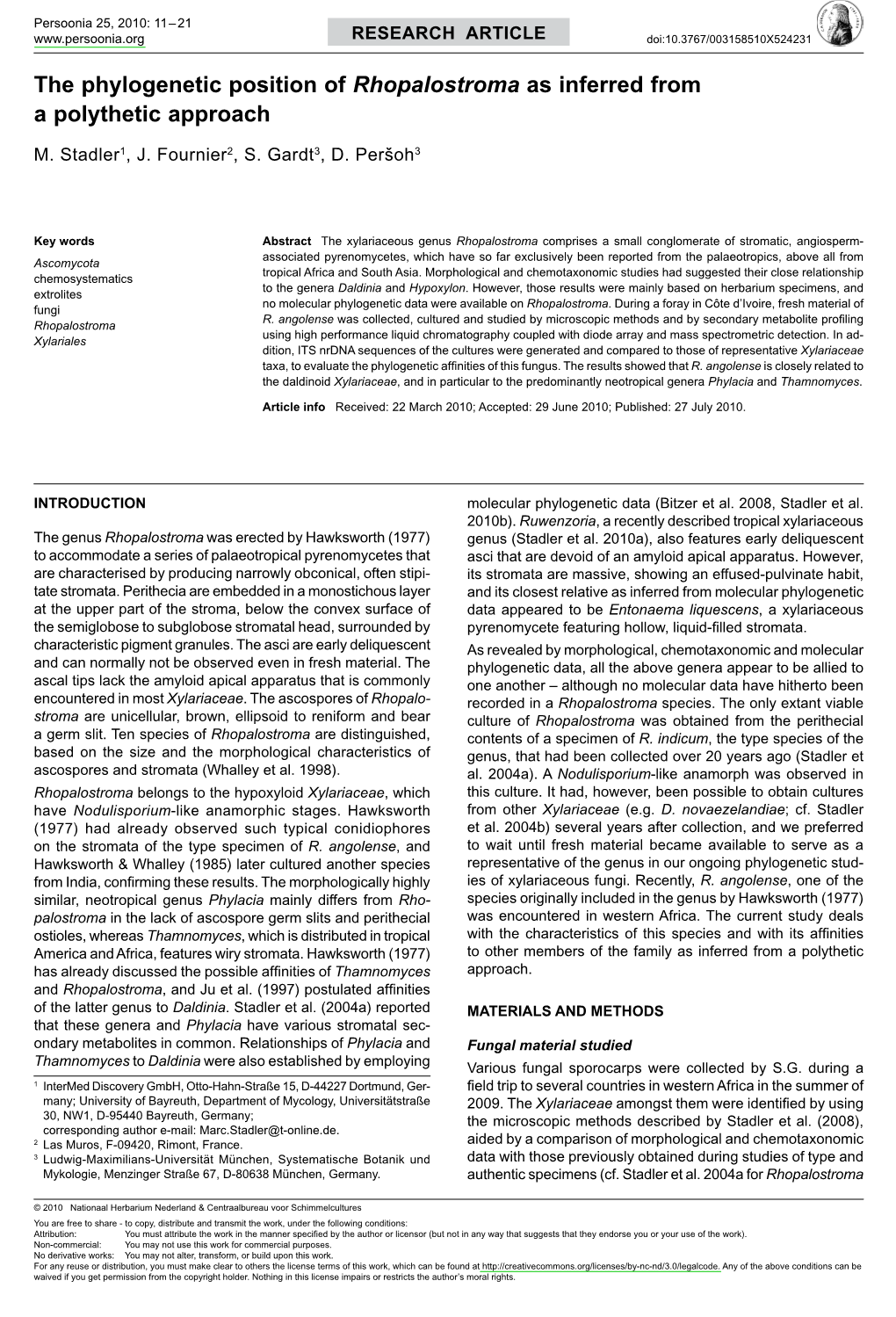 The Phylogenetic Position of Rhopalostroma As Inferred from a Polythetic Approach