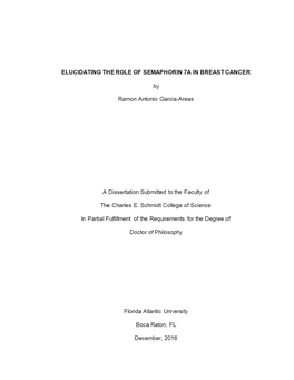 ELUCIDATING the ROLE of SEMAPHORIN 7A in BREAST CANCER by Ramon Antonio Garcia-Areas a Dissertation Submitted to the Faculty Of