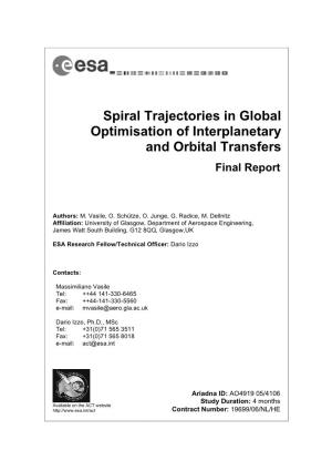 Spiral Trajectories in Global Optimisation of Interplanetary and Orbital Transfers Final Report