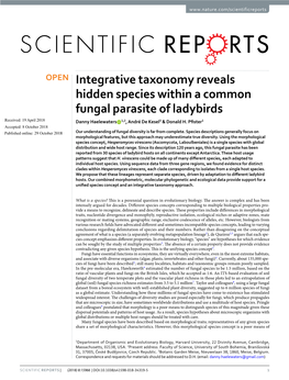 Integrative Taxonomy Reveals Hidden Species Within a Common Fungal Parasite of Ladybirds Received: 19 April 2018 Danny Haelewaters 1,2, André De Kesel3 & Donald H