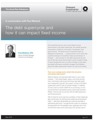 The Debt Supercycle and How It Can Impact Fixed Income