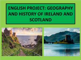 English Project: Geography and History of Ireland And