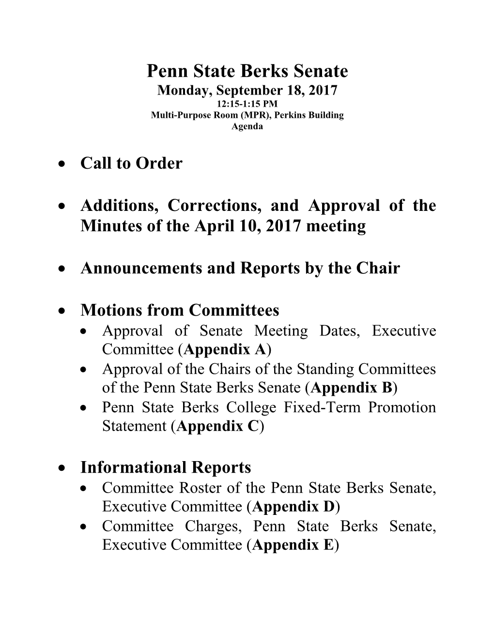 Penn State Berks Senate Monday, September 18, 2017 12:15-1:15 PM Multi-Purpose Room (MPR), Perkins Building Agenda