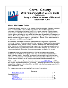 Carroll County 2018 Primary Election Voters’ Guide Published by League of Women Voters of Maryland Education Fund