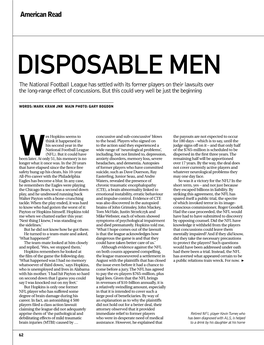 DISPOSABLE MEN the National Football League Has Settled with Its Former Players on Their Lawsuits Over the Long-Range Effect of Concussions