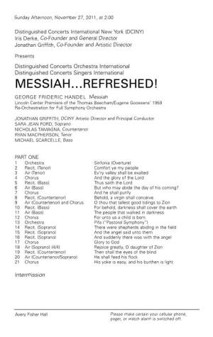 MESSIAH…REFRESHED! GEORGE FRIDERIC HANDEL Messiah Lincoln Center Premiere of the Thomas Beecham/Eugene Goossens’ 1959 Re-Orchestration for Full Symphony Orchestra