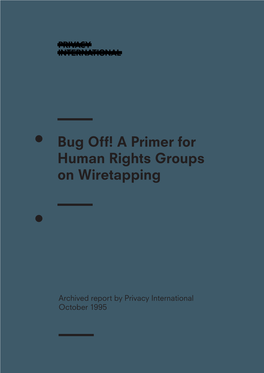 Bug Off! a Primer for Human Rights Groups on Wiretapping
