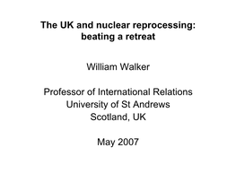 The UK and Nuclear Reprocessing: Beating a Retreat