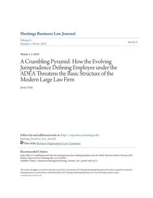 A Crumbling Pyramid: How the Evolving Jurisprudence Defining Employee Under the ADEA Threatens the Basic Structure of the Modern Large Law Firm Jessica Fink