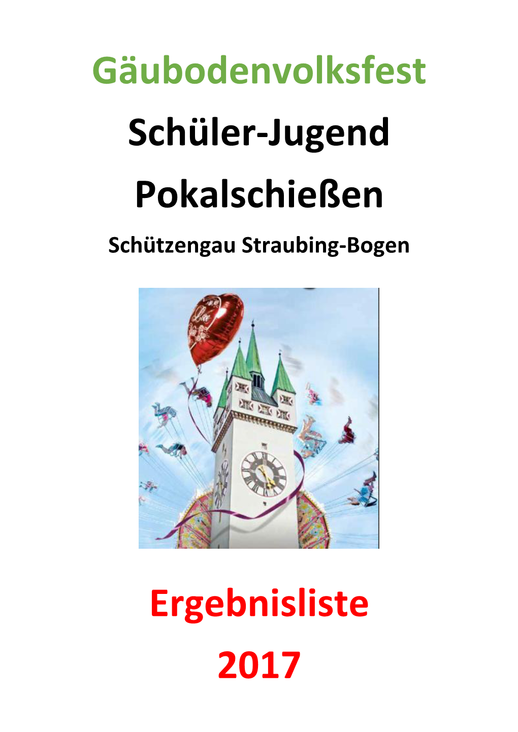 Gäubodenvolksfest Schüler-Jugend Pokalschießen Ergebnisliste 2017