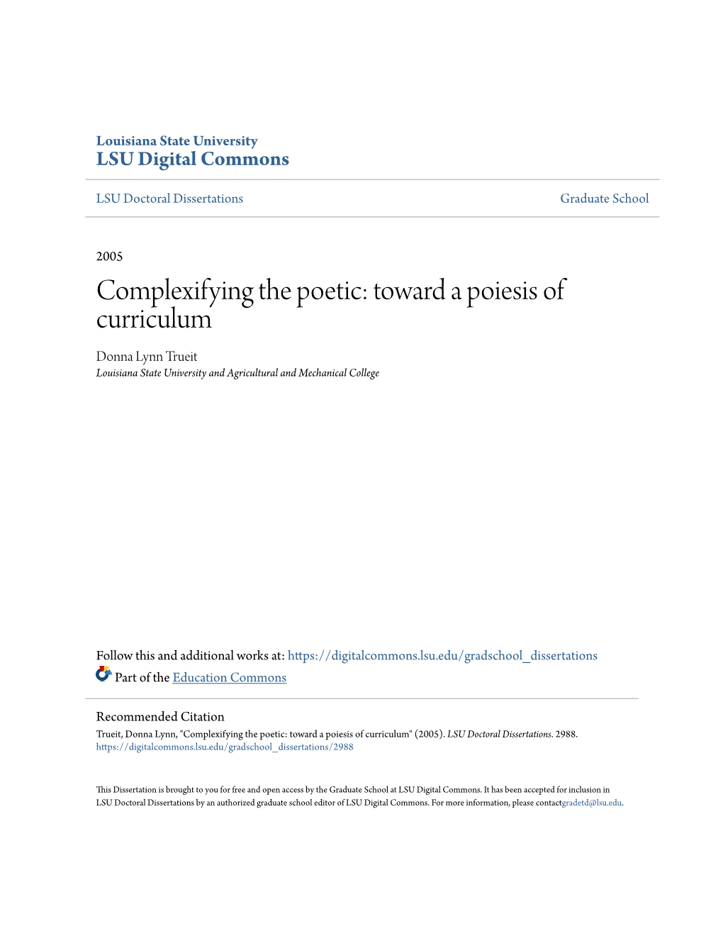 Toward a Poiesis of Curriculum Donna Lynn Trueit Louisiana State University and Agricultural and Mechanical College