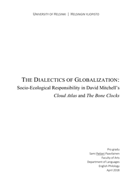THE DIALECTICS of GLOBALIZATION: Socio-Ecological Responsibility in David Mitchell’S Cloud Atlas and the Bone Clocks