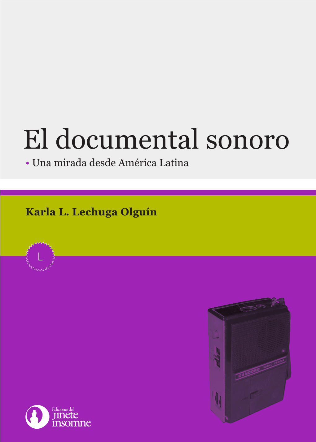 El Documental Sonoro • Una Mirada Desde América Latina Karla L