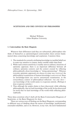 SCEPTICISM and the CONTEXT of PHILOSOPHY Michael Williams Johns Hopkins University 1. Contextualism: the Basic Diagnosis Whateve