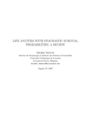 Life Anuities with Stochastic Survival Probabilities: a Review