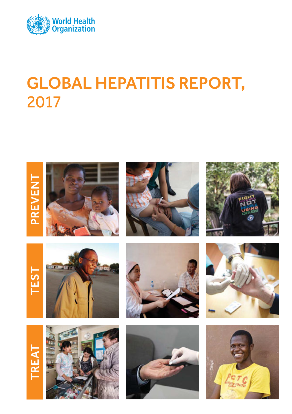 Global Hepatitis Report 2017 ISBN 978-92-4-156545-5 © World Health Organization 2017 Some Rights Reserved