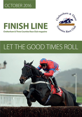 FINISH LINE Cheltenham & Three Counties Race Club Magazine
