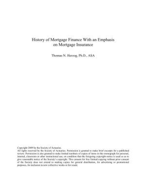 History of Mortgage Finance with an Emphasis on Mortgage Insurance