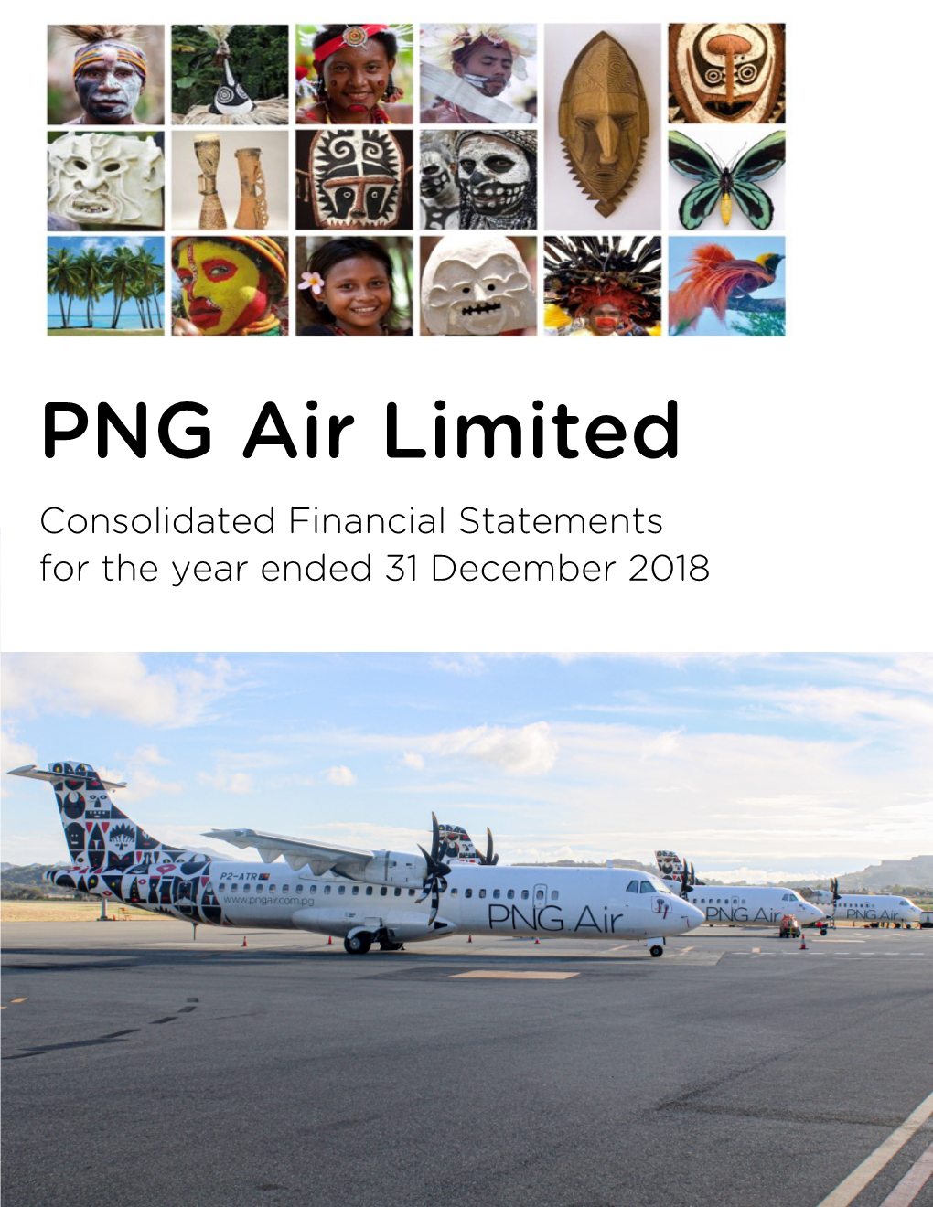 PNG Air Limited Consolidated Financial Statements for the Year Ended 31 December 2018 CONTENT
