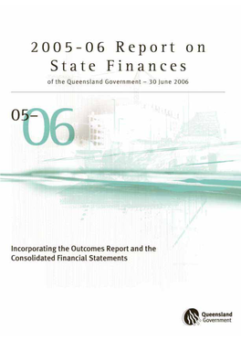 Report on State Finances 2005-06 - Government of Queensland 1 Message from the Treasurer