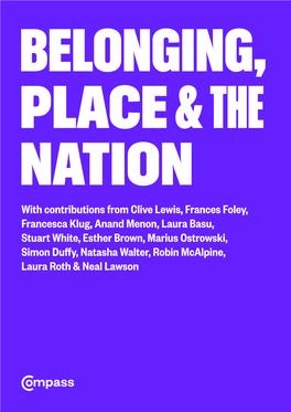 Belonging, Place and the Nation Simon Duffy Is a Philosopher, the Director of the Centre for Welfare and Co-Founder of Citizen Network