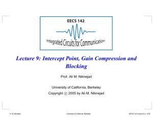 Lecture 9: Intercept Point, Gain Compression and Blocking