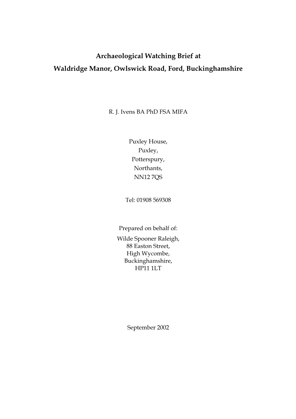 Archaeological Watching Brief at Waldridge Manor, Owlswick Road, Ford, Buckinghamshire